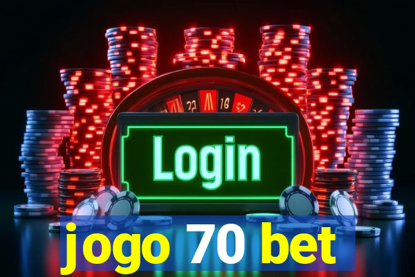 jogo 70 bet